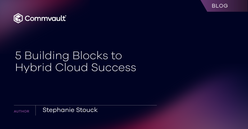 5 Building Blocks to Hybrid Cloud Success